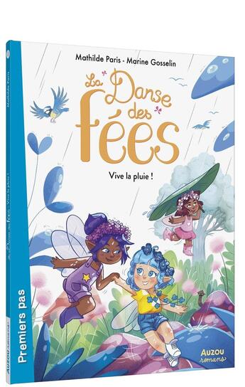 Couverture du livre « La danse des fées : Vive la pluie ! » de Mathilde Paris et Marine Gosselin aux éditions Auzou