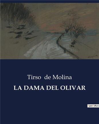 Couverture du livre « LA DAMA DEL OLIVAR » de Tirso De Molina aux éditions Culturea