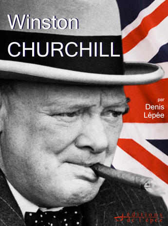 Couverture du livre « Winston churchill » de Denis Lepee aux éditions Editions De L'epee