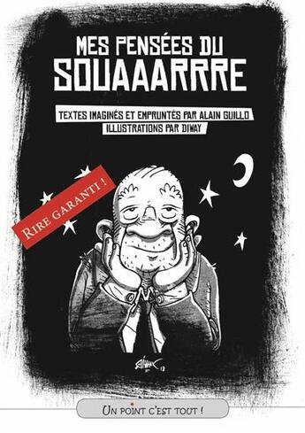 Couverture du livre « Mes pensées du souaaarrre » de Diway et Alain Guillo aux éditions Un Point C'est Tout