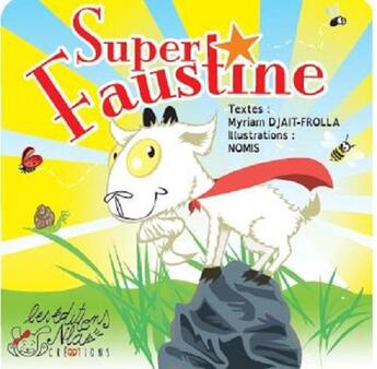 Couverture du livre « Super Faustine » de Myriam Djait-Frolla et Nomis aux éditions Nla Creations