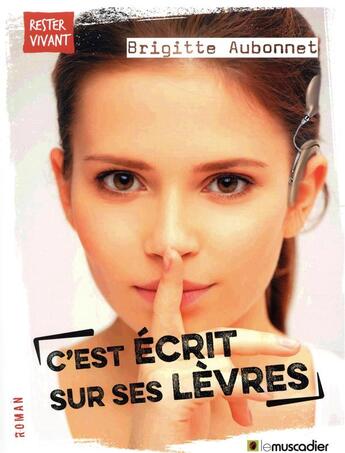 Couverture du livre « C'est ecrit sur ses levres » de Brigitte Aubonnet aux éditions Le Muscadier