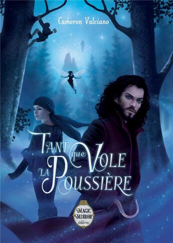 Couverture du livre « Tant que vole la poussière » de Cameron Valciano aux éditions Magic Mirror