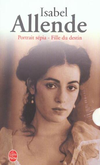 Couverture du livre « Fille du destin ; portrait sépia » de Isabel Allende aux éditions Le Livre De Poche