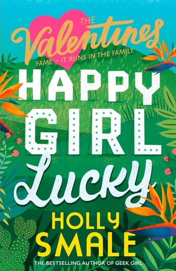 Couverture du livre « HAPPY GIRL LUCKY - THE VALENTINES » de Holly Smale aux éditions Harper Collins Uk