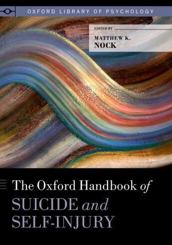 Couverture du livre « The Oxford Handbook of Suicide and Self-Injury » de Matthew K Nock aux éditions Oxford University Press Usa