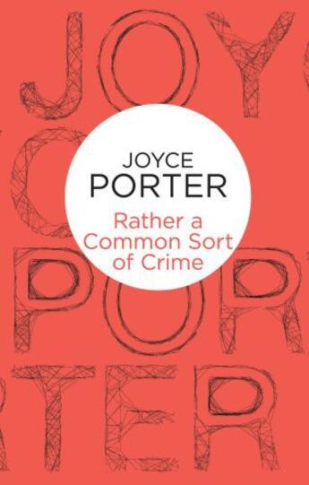 Couverture du livre « Rather a Common Sort of Crime » de Joyce Porter aux éditions Pan Macmillan