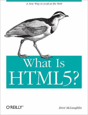 Couverture du livre « What Is HTML5? » de Brett Mclaughlin aux éditions O'reilly Media