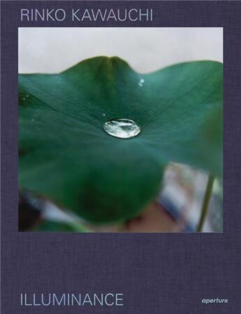 Couverture du livre « Rinko Kawauchi : illuminance ; the ten-year anniversary edition » de Rinko Kawauchi aux éditions Aperture