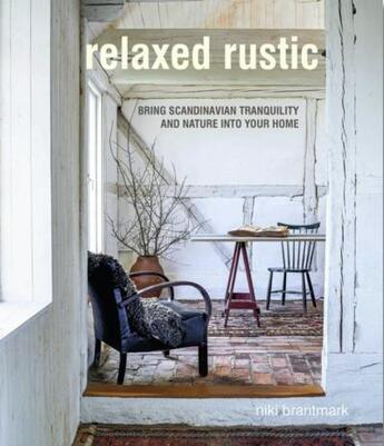 Couverture du livre « Relaxed rustic » de Niki Brantmark aux éditions Cico Books