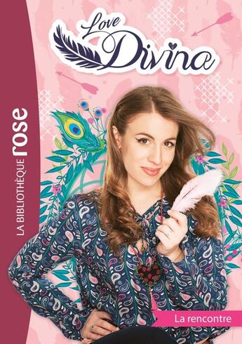 Couverture du livre « Love Divina t.1 ; la rencontre » de  aux éditions Hachette Jeunesse