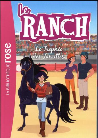 Couverture du livre « Le ranch t.22 ; le trophée des familles » de  aux éditions Hachette Jeunesse