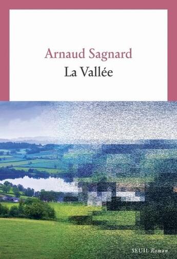 Couverture du livre « La vallée » de Arnaud Sagnard aux éditions Seuil