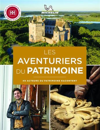 Couverture du livre « Les aventuriers du patrimoine » de Collectif Michelin aux éditions Michelin