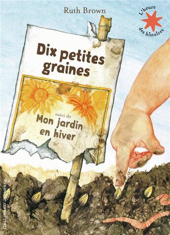 Couverture du livre « Dix petites graines ; mon jardin en hiver » de Ruth Brown aux éditions Gallimard-jeunesse