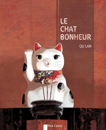 Couverture du livre « Le chat bonheur » de Lan Qu aux éditions Pere Castor