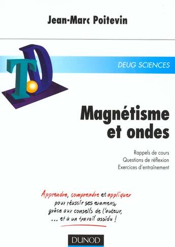 Couverture du livre « Td De Magnetisme Et Ondes - Rappels De Cours, Questions De Reflexion, Exercices Resolus » de Poitevin aux éditions Dunod