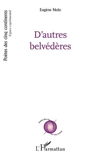 Couverture du livre « D'autres belvédères » de Eugene Nolo aux éditions L'harmattan