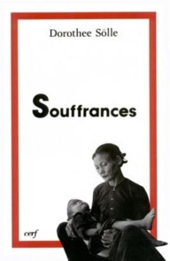 Couverture du livre « Souffrances » de Solle Dorothee aux éditions Cerf