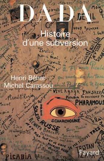 Couverture du livre « Dada , Histoire D'Une Subversion » de Henri Behar et Michel Carassou aux éditions Fayard