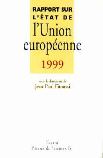 Couverture du livre « Rapport Sur L'Etat De L'Union Europeenne 1999 » de Jean-Paul Fitoussi aux éditions Fayard