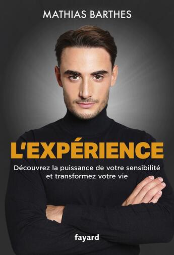 Couverture du livre « L'expérience Quand les esprits vous parlent » de Mathias Barthes aux éditions Fayard