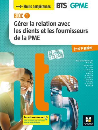 Couverture du livre « Bloc 1 - gérer la relation avec les clients et les fournisseurs de la PME ; BTS 1&2 GPME (édition 2018) » de Jean-Charles Diry aux éditions Foucher