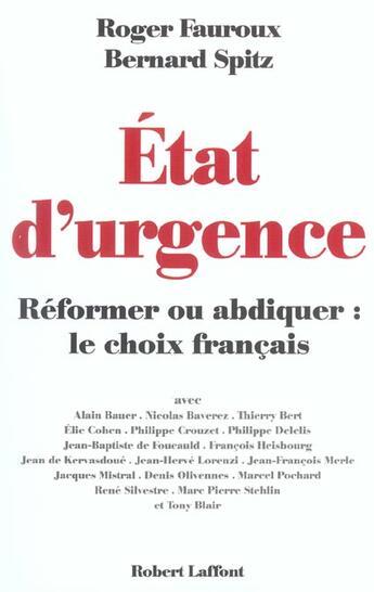 Couverture du livre « Etat d'urgence reformer ou abdiquer » de Fauroux/Spitz aux éditions Robert Laffont