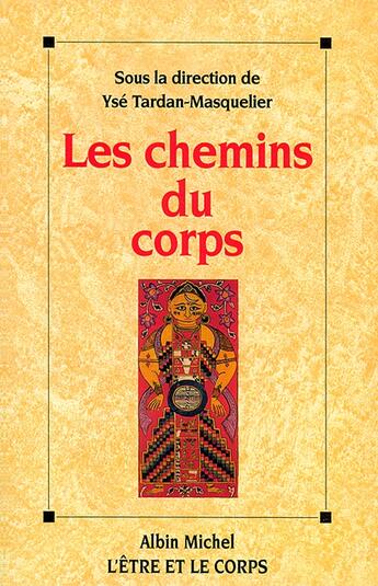 Couverture du livre « Les chemins du corps » de Yse Tardian-Masquelier aux éditions Albin Michel