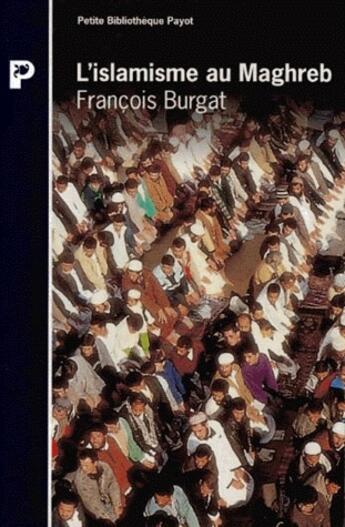 Couverture du livre « L'islamisme au Maghreb » de Burgat-F aux éditions Payot