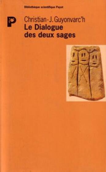 Couverture du livre « Le dialogue des deux sages » de Christian-J. Guyonvarc'H aux éditions Payot