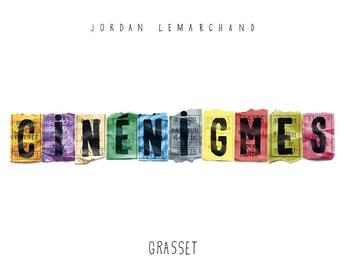 Couverture du livre « Cinénigmes » de Jordan Lemarchand aux éditions Grasset Et Fasquelle