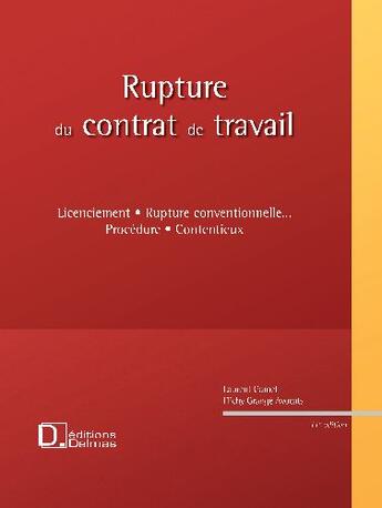 Couverture du livre « Rupture du contrat de travail ; licenciement, rupture conventionnelle..., procédure, contentieux (11e édition) » de H. Flichy et L. Gamet aux éditions Delmas