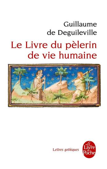 Couverture du livre « Le livre du pèlerin de vie humaine » de Guillaume De Deguileville aux éditions Le Livre De Poche