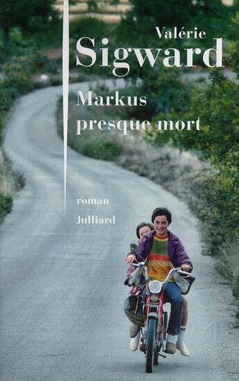 Couverture du livre « Markus presque mort » de Valerie Sigward aux éditions Julliard