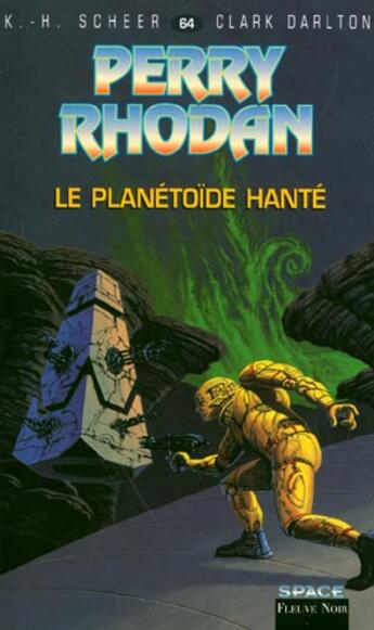 Couverture du livre « Perry Rhodan - cycle 3 ; les Bioposis Tome 21 : le planétoïde hanté » de Clark Darlton et Karl-Herbert Scheer aux éditions Fleuve Editions