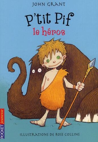 Couverture du livre « P'tit pif - tome 1 le heros - vol01 » de Grant/Collins aux éditions Pocket Jeunesse