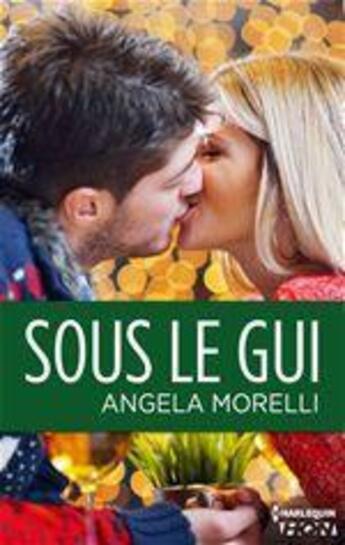 Couverture du livre « Sous le gui » de Angela Morelli aux éditions Harlequin