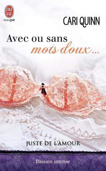 Couverture du livre « Juste de l'amour Tome 3 ; avec ou sans mots doux » de Cari Quinn aux éditions J'ai Lu