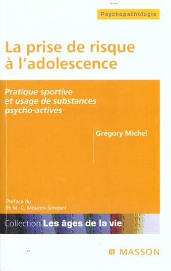 Couverture du livre « La prise de risque a l'adolescence - pratique sportive et usage de substances psycho-actives » de Gregory Michel aux éditions Elsevier-masson