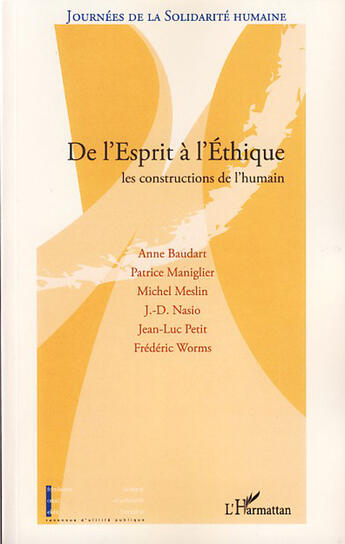 Couverture du livre « De l'esprit à l'éthique ; les constructions de l'humain » de  aux éditions L'harmattan