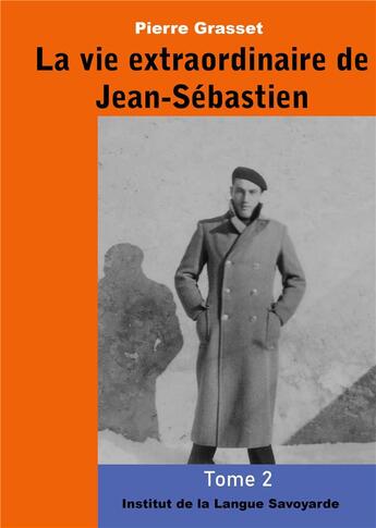 Couverture du livre « La vie extraordinaire de Jean-Sébastien t.2 : l'aventure en bandoulière » de Pierre Grasset aux éditions Books On Demand