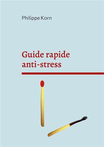 Couverture du livre « Guide rapide anti-stress : pourquoi et surtout 