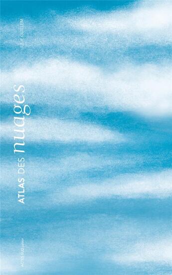 Couverture du livre « Atlas des nuages » de Julie Guillem aux éditions Actes Sud Junior