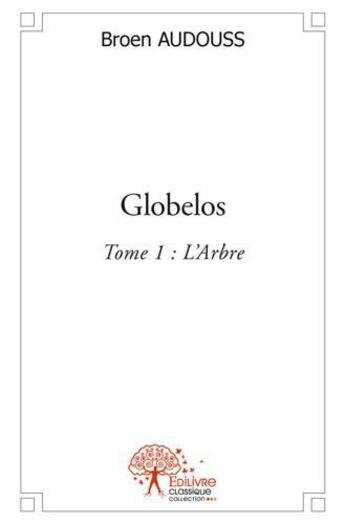 Couverture du livre « Globelos » de Broer Audouss aux éditions Edilivre