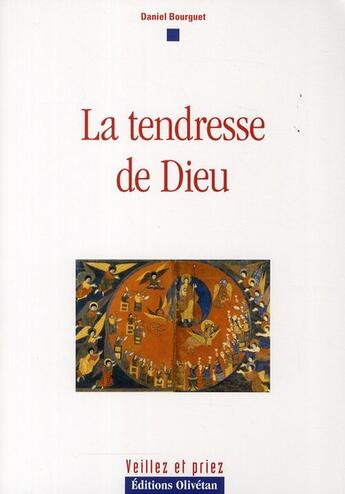 Couverture du livre « La tendresse de Dieu » de Daniel Bourguet aux éditions Olivetan
