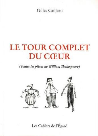 Couverture du livre « Le tour complet du coeur » de Gilles Cailleau aux éditions Cahiers De L'egare