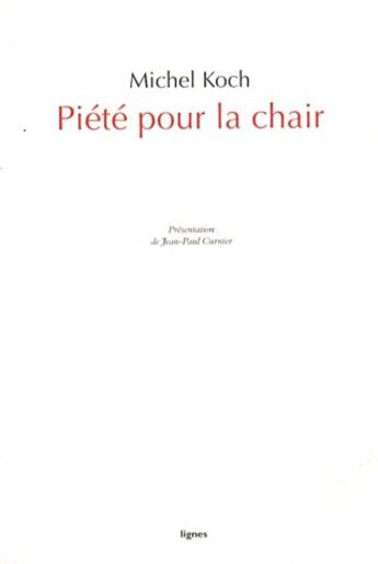 Couverture du livre « Piété pour la chair » de Michel Koch aux éditions Nouvelles Lignes