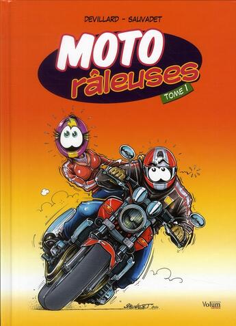 Couverture du livre « Moto râleuses t.1 » de Catherine Devillard et Sebastien Sauvadet aux éditions Volum