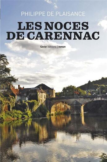 Couverture du livre « Les noces de Carennac » de Philippe De Plaisance aux éditions Geste